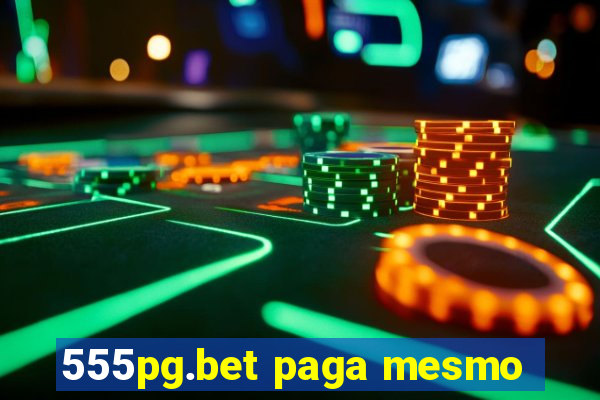 555pg.bet paga mesmo